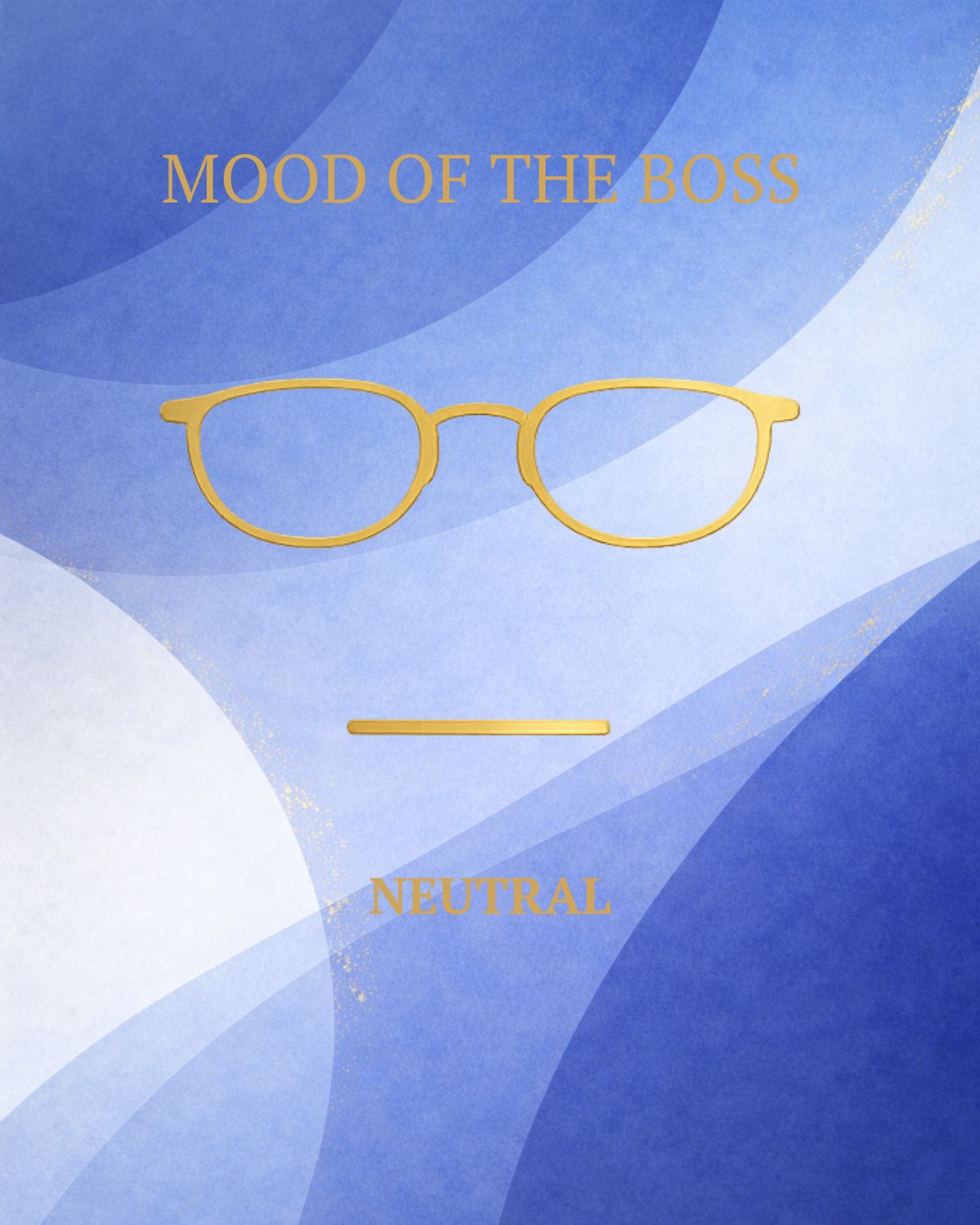 Mood of the Boss Neutral print